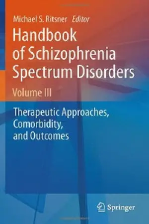 Handbook of Schizophrenia Spectrum Disorders, Volume III: Therapeutic Approaches, Comorbidity, and Outcomes