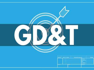 GD&amp;T: Reduce Manufacturing Errors and Revamp Quality.