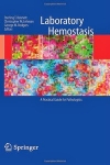 Laboratory Hemostasis: A Practical Guide for Pathologists