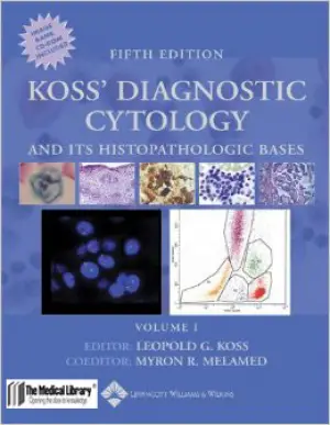 Koss&#039; Diagnostic Cytology And Its Histopathologic Bases 2 vol. set