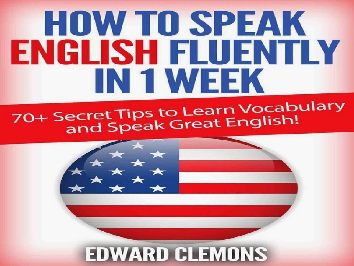 How to Speak English Fluently in 1 Week