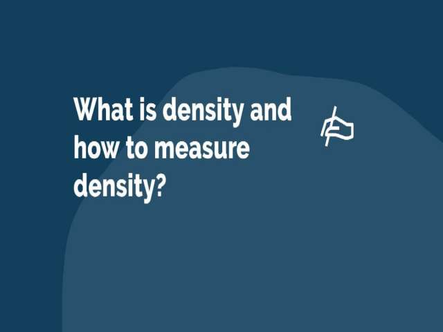 What is density and how to measure density?