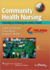 Community &amp; Public Health Nursing: Promoting the Public&#039;s Health