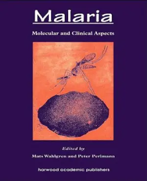 Malaria: Molecular and Clinical Aspects, 2005