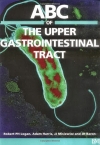 ABC of the Upper Gastrointestinal Tract (ABC Series)