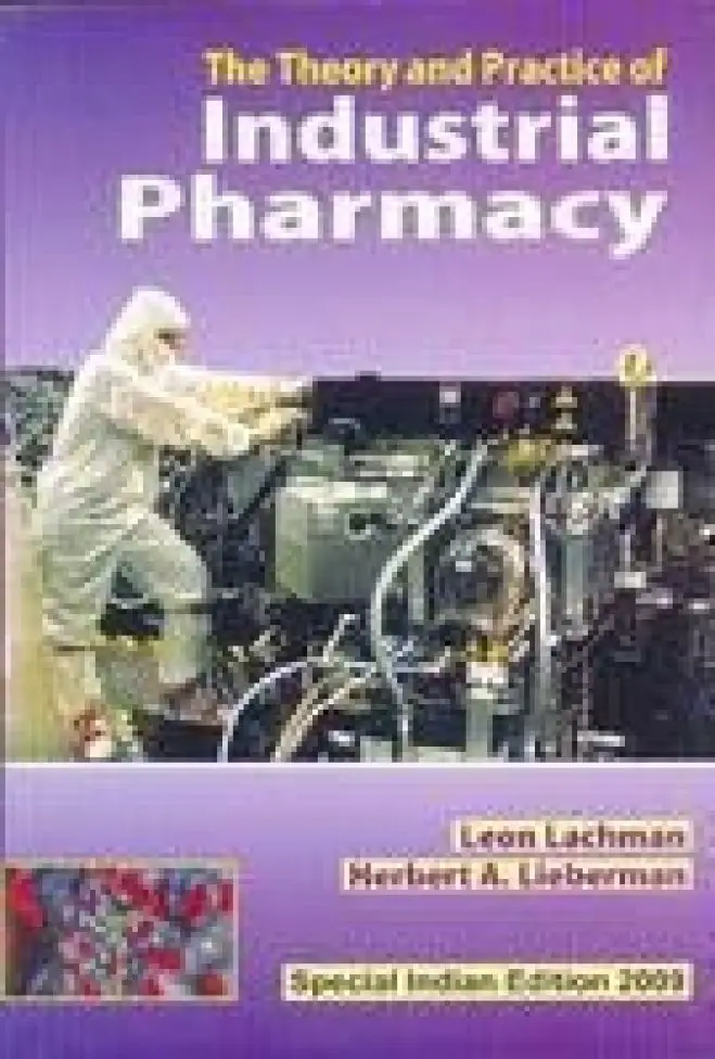 The Theory and Practice of Industrial Pharmacy