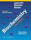 Lippincott&#039;s Illustrated Reviews Biochemistry, 5th Edition by Pamela C. Champe