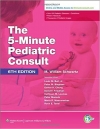 The 5 Minute Pediatric Consult (The 5-Minute Consult Series)