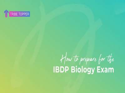 How to prepare for the IBDP Biology Exam?