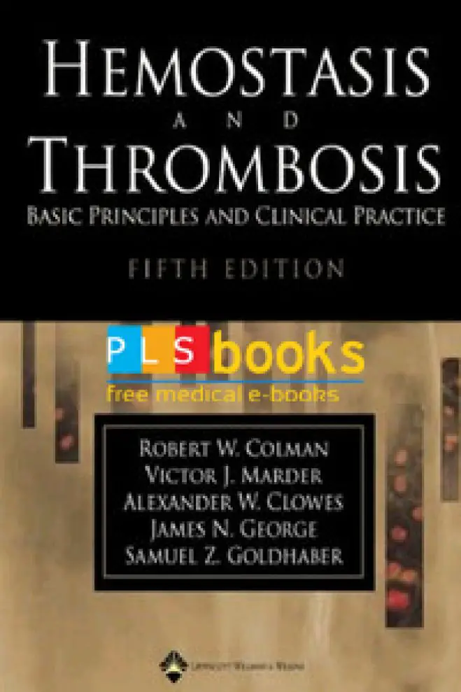 Hemostasis and Thrombosis: Basic Principles and Clinical Practice - 5th Edition