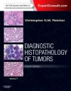 Diagnostic Histopathology of Tumors by Fletcher, 4th Ed. 2013
