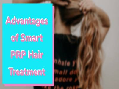 Advantages of Smart PRP Hair Treatment
