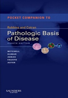 Robbins and Cotran's Pathologic Basis of Disease, 8th Edition. 2009