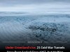 NASA Radar Reveals Hidden Cold War City Under Greenland Ice and Its Toxic Legacy
