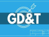 GD&T: Reduce Manufacturing Errors and Revamp Quality